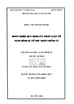Luận văn thạc sĩ luật học hoàn thiện quy định của pháp luật tố tụng hình sự về thu thập chứng cứ