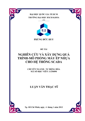 Luận văn thạc sĩ tự động hóa nghiên cứu và xây dựng quá trình mô phỏng máy ép nhựa cho hệ thống scada