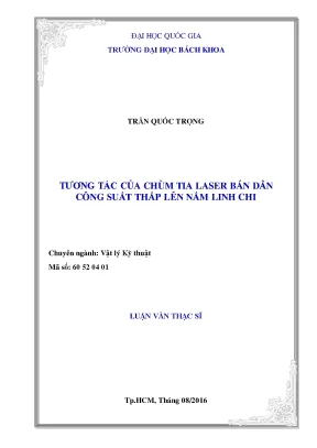 Luận văn thạc sĩ vật lý kỹ thuật tương tác của chùm tia laser bán dẫn công suất thấp lên nấm linh chi ganoderina lucidum thuộc họ nấm lim ganodermataceae