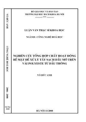 Luận văn thạc sĩ khoa học nghiên cứu tổng hợp chất hoạt động bề mặt để xử lý tẩy sạch dầu mỡ trên vải polyeste từ dầu thông