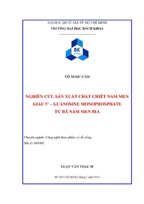 Luận văn thạc sĩ công nghệ thực phẩm nghiên cứu sản xuất chất chiết nấm men giàu 5guanosine monophosphate từ bã nấm men bia