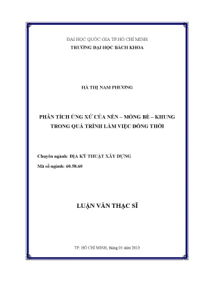 Luận văn thạc sĩ địa kỹ thuật xây dựng phân tích ứng xử của nền móng bè khung trong quá trình làm việc đồng thời