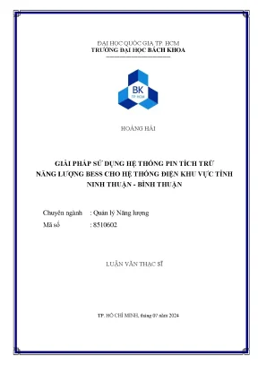 Luận văn thạc sĩ quản lý năng lượng giải pháp sử dụng hệ thống pin tích trữ năng lượng bess cho hệ thống điện khu vực tỉnh ninh thuậnbình thuận