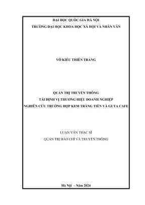 Luận văn thạc sĩ quản trị báo chí và tuyên truyền quản trị truyền thông tái định vị thương hiệu doanh nghiệp nghiên cứu trường hợp kem tràng tiền và guta cafe