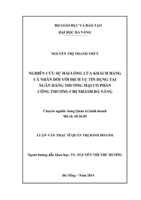 Luận văn thạc sĩ quản trị kinh doanh nghiên cứu sự hài lòng của khách hàng cá nhân đối với dịch vụ tín dụng tại ngân hàng tmcp công thương chi nhánh đà nẵng