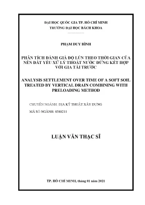 Luận văn thạc sĩ địa kỹ thuật xây dựng phân tích đánh giá độ lún theo thời gian của nền đất yếu xử lý thoát nước đứng kết hợp với gia tải trước