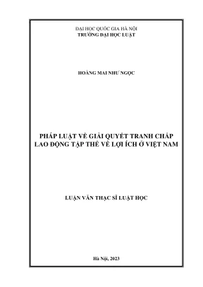 Luận văn thạc sĩ luật học pháp luật về giải quyết tranh chấp lao động tập thể về lợi ích ở việt nam