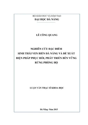 Luận văn thạc sĩ khoa học nghiên cứu đặc điểm sinh thái ven biển đà nẵng và đề xuất biện pháp phục hồi phát triển bền vững rừng phòng hộ