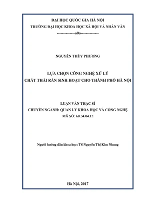Luận văn thạc sĩ quản lý khoa học và công nghệ lựa chọn công nghệ xử lý chất thải rắn sinh hoạt cho thành phố hà nội