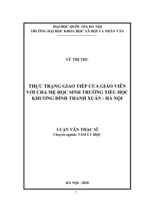 Luận văn thạc sĩ tâm lý học thực trạng giao tiếp của giáo viên với cha mẹ học sinh trường tiểu học khương đình thanh xuân hà nội