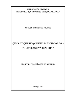 Luận văn thạc sĩ quản lý văn hóa quản lý quy hoạch khu di tích cổ loa thực trạng và giải pháp
