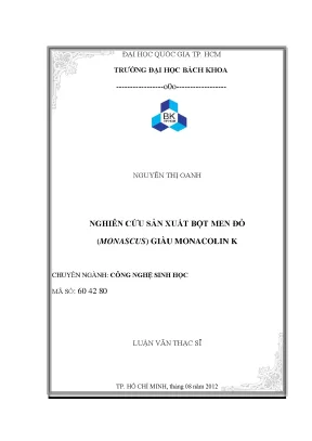 Luận văn thạc sĩ công nghệ sinh học nghiên cứu sản xuất bột men đỏ monascus giàu monacolin k