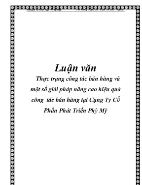 Luận văn thực trạng công tác bán hàng và một số giải pháp nâng cao hiệu quả công tác bán hàng tại công ty cổ phần phát triển phỳ mỹ