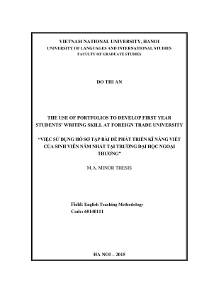 Luận văn thạc sĩ ngôn ngữ học the use of portfolios to develop first year students writing skill at foreign trade university việc sử dụng hồ sơ tập bài để phát triển kĩ năng viết của sinh viên năm thứ nhất tại trường đại học ngoại thương