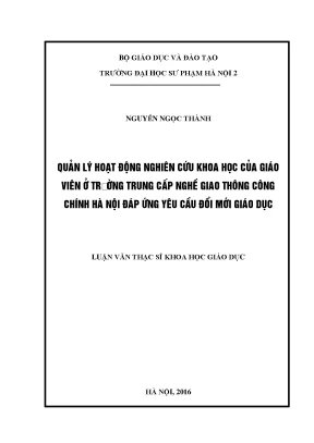 Luận văn thạc sĩ khoa học giáo dục quản lý hoạt động nghiên cứu khoa học của giáo viên ở trường trung cấp nghề giao thông công chính hà nội đáp ứng yêu cầu đổi mới giáo dục
