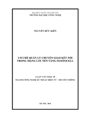 Luận văn thạc sĩ công nghệ kỹ thuật điện tử truyền thông cơ chế quản lý chuyển giao kết nối trong mạng lte nền tảng femtocell