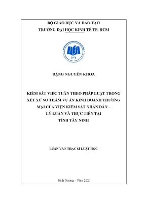 Luận văn thạc sĩ luật học kiểm sát việc tuân theo pháp luật trong xét xử sơ thẩm vụ án kinh doanh thương mại của viện kiểm sát nhân dân lý luận và thực tiễn tại tỉnh tây ninh