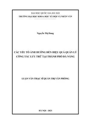 Luận văn thạc sĩ quản trị văn phòng các yếu tố ảnh hưởng đến hiệu quả quản lý công tác lưu trữ tại thành phố đà nẵng