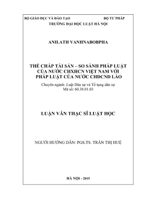Luận văn thạc sĩ luật học thế chấp tài sản so sánh pháp luật của nước chxhcn việt nam với pháp luật của nước chdcnd lào