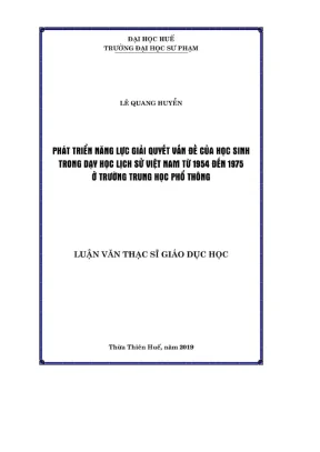 Luận văn thạc sĩ giáo dục học phát triển năng lực giải quyết vấn đề của học sinh trong dạy học lịch sử việt nam từ 1954 đến 1975 ở trường trung học phổ thông