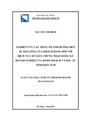 Luận văn thạc sĩ quản trị kinh doanh nghiên cứu các nhân tố ảnh hưởng đến sự hài lòng của khách hàng đối với dịch vụ cấp giấy chứng nhận đăng ký doanh nghiệp của sở kế hoạch và đầu tư tỉnh kon tum
