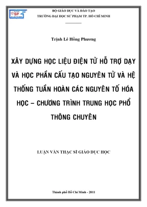 Luận văn thạc sĩ giáo dục học xây dựng học liệu điện tử hỗ trợ dạy học và học phần cấu tạo nguyên tử và hệ thống tuần hoàn các nguyên tố hóa học chương trình trung học phổ thông chuyên
