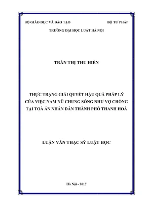 Luận văn thạc sĩ luật học thực trạng giải quyết hậu quả pháp lý của việc nam nữ chung sống như vợ chồng tại tòa án nhân dân thành phố thanh hóa
