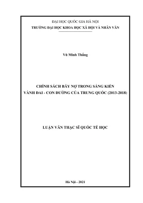 Luận văn thạc sĩ quốc tế học chính sách bẫy nợ của trung quốc trong sáng kiến vành đaicon đường 20132018