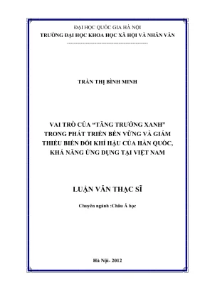 Luận văn thạc sĩ châu á học vai trò của tăng trưởng xanh trong phát triển bền vững và giảm thiểu biến đổi khí hậu của hàn quốc khả năng ứng dụng tại việt nam
