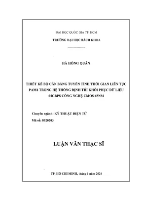 Luận văn thạc sĩ kỹ thuật điện tử thiết kế bộ cân bằng tuyến tính thời gian liên tục pam4 trong hệ thống định thì khôi phục dữ liệu 64gbps công nghệ cmos 65nm