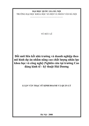Luận văn thạc sĩ kinh doanh và quản lý đổi mới liên kết nhà trường và doanh nghiệp theo mô hình dự án nhằm nâng cao chất lượng nhân lực khoa học và công nghệ nghiên cứu tại trường cao đẳng kinh tế kỹ thuật hải dương