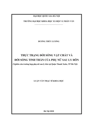 Luận văn thạc sĩ khoa học thực trạng đời sống vật chất và đời sống tinh thần của phụ nữ sau ly hôn nghiên cứu trường hợp phụ nữ sau ly hôn tại quận thanh xuân tp hà nội