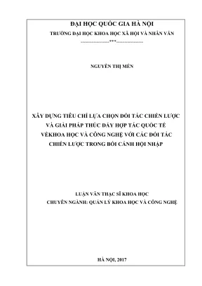 Luận văn thạc sĩ quản lý khoa học và công nghệ xây dựng tiêu chí lựa chọn đối tác chiến lược và giải pháp thúc đẩy hợp tác quốc tế về khoa học và công nghệ với các đối tác chiến lược trong bối cảnh hội nhập
