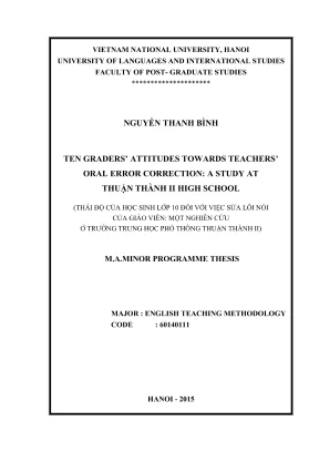 Luận văn thạc sĩ ngôn ngữ học ten graders attitudes towards teachers oral error correction a study at thuận thuận thành ii high school thái độ của học sinh lớp 10 đối với việc sửa lỗi nói của giáo viên một nghiên cứu ở trường trung học phổ thông t