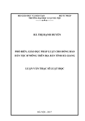 Luận văn thạc sĩ luật học phổ biến giáo dục pháp luật cho đồng bào dân tộc hmông trên địa bàn tỉnh hà giang