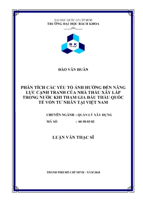 Luận văn thạc sĩ quản lý xây dựng phân tích các yếu tố ảnh hưởng đến năng lực cạnh tranh của nhà thầu xây lắp trong nước khi tham gia đấu thầu quốc tế vốn tư nhân tại việt nam