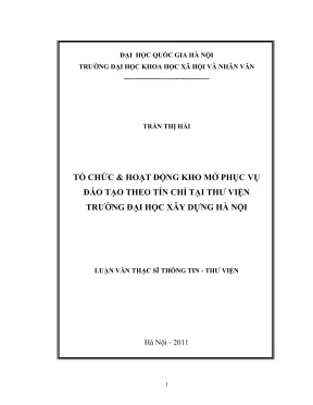 Luận văn thạc sĩ thông tin thu viện tổ chức hoạt động kho mở phục vụ đào tạo theo tín chỉ tại thư viện trường đại học xây dựng hà nội