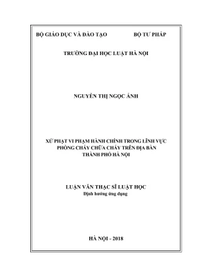 Luận văn thạc sĩ luật học xử phạt vi phạm hành chính trong lĩnh vực phòng cháy chữa cháy trên địa bàn thành phố hà nội