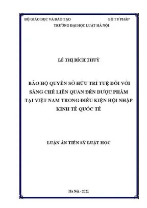 Luận văn thạc sĩ luật học bảo hộ quyền sở hữu trí tuệ đối với sáng chế liên quan đến dược phẩm tại việt nam trong điều kiện hội nhập kinh tế quốc tế