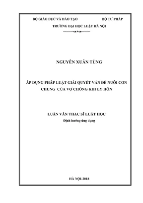 Luận văn thạc sĩ luật học áp dụng pháp luật giải quyết vấn đề nuôi con chung của vợ chồng khi ly hôn