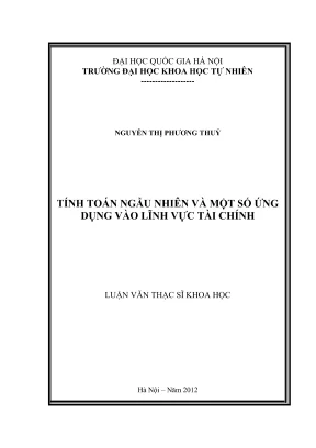 Luận văn thạc sĩ khoa học tính toán ngẫu nhiên và một số ứng dụng vào lĩnh vực tài chính