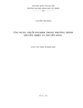Luận văn thạc sĩ toán học ứng dụng chuỗi fourier trong phương trình truyền nhiệt và truyền sóng