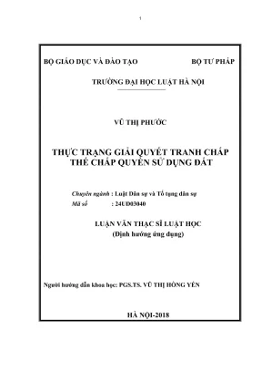Luận văn thạc sĩ luật học thực trạng giải quyết tranh chấp thế chấp quyền sử dụng đất
