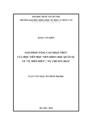 Luận văn thạc sĩ chính trị học giải pháp nâng cao nhận thức của học viên học viện khoa học quân sự về tự diễn biến tự chuyển hóa