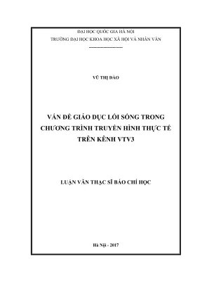 Luận văn thạc sĩ báo chí học vấn đề giáo dục lối sống trong chương trình truyền hình thực tế trên kênh vtv3