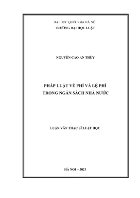 Luận văn thạc sĩ luật học pháp luật về phí và lệ phí trong ngân sách nhà nước