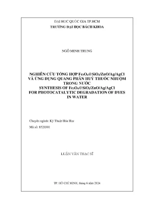 Luận văn thạc sĩ kỹ thuật hóa học nghiên cứu tổng hợp fe3o4sio2znoagagcl và ứng dụng quang phân hủy thuốc nhuộm trong nước