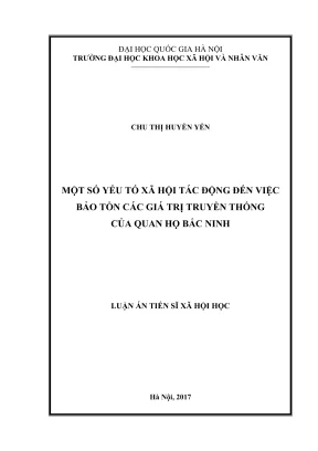 Luận văn thạc sĩ xã hội học một số yếu tố xã hội tác động đến việc bảo tồn các giá trị truyền thống của quan họ bắc ninh