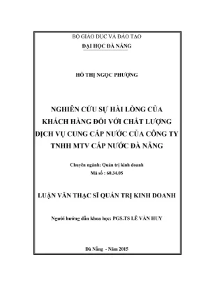 Luận văn thạc sĩ quản trị kinh doanh nghiên cứu sự hài lòng của khách hàng đối với chất lượng dịch vụ cung cấp nước của công ty tnhh mtv cấp nước đà nẵng