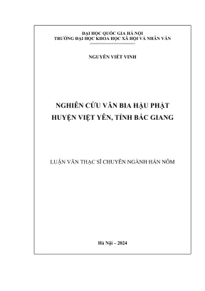 Luận văn thạc sĩ chuyên ngành hán nôm nghiên cứu văn bia hậu phật huyện việt yên tỉnh bắc giang